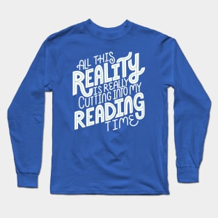 Reality vs. Reading Long Sleeve T-Shirt